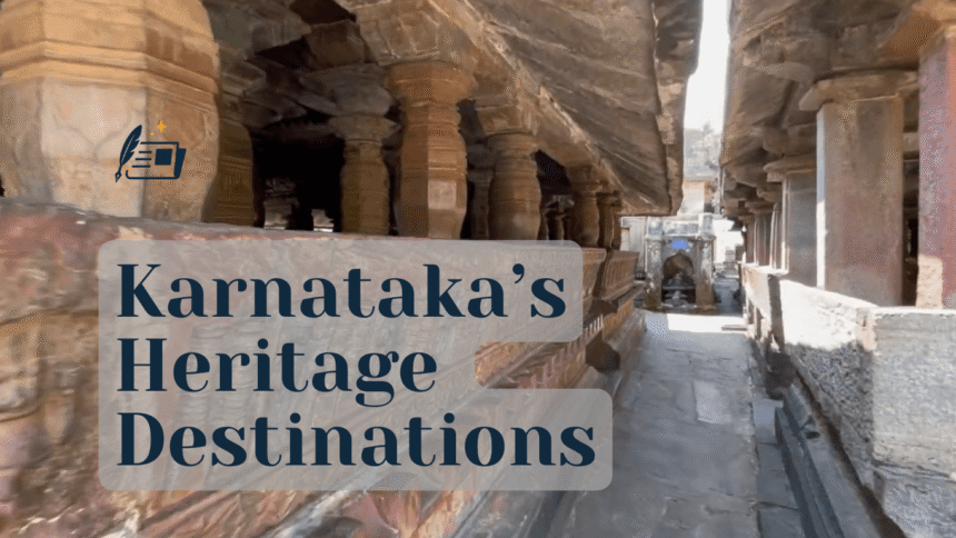 Karnataka’s Best Kept Secrets, 5 Lesser Known Heritage Destinations to Explore - feelsmagical