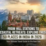 Beyond the Tourist Hubs 40 Best Places to Visit in India in 2026 - FeelsMagical
