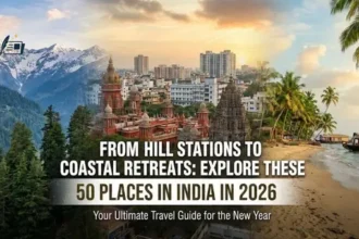 Beyond the Tourist Hubs 40 Best Places to Visit in India in 2026 - FeelsMagical